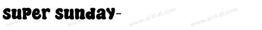 super sunday字体转换